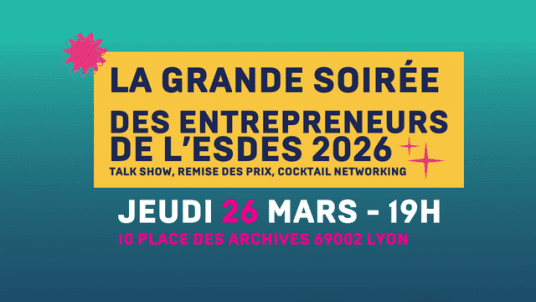 La Grande Soirée des Entrepreneurs de l'Esdes - jeudi 26 mars à 18h30 